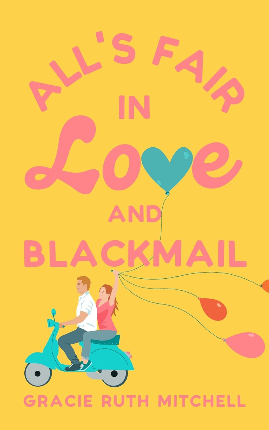 All's Fair in Love and Blackmail from the Lucky in Love series by Gracie Ruth Mitchell