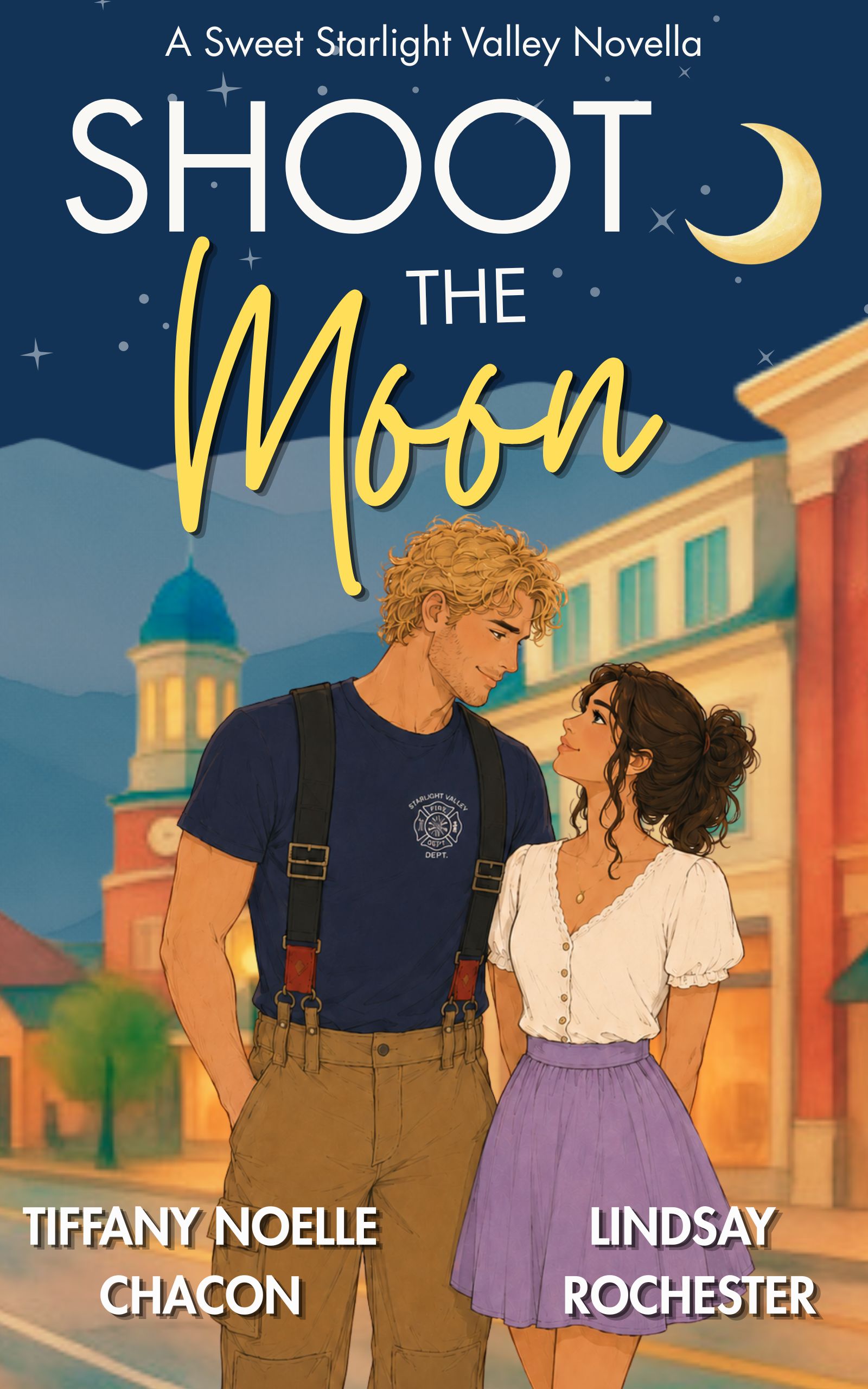 Book cover of Shoot the Moon by Tiffany Noelle Chacon and Lindsay Rochester — an illustrated firefighter and a teacher gazing at each other on a small-town street beneath a crescent moon